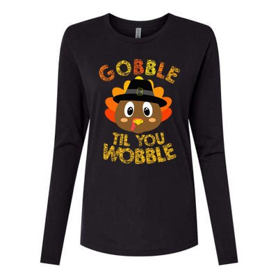 Thanksgiving Turkey Gobble Til You Wobble Womens Cotton Relaxed Long Sleeve T-Shirt