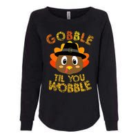 Thanksgiving Turkey Gobble Til You Wobble Womens California Wash Sweatshirt