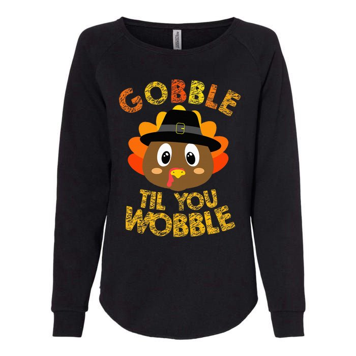 Thanksgiving Turkey Gobble Til You Wobble Womens California Wash Sweatshirt