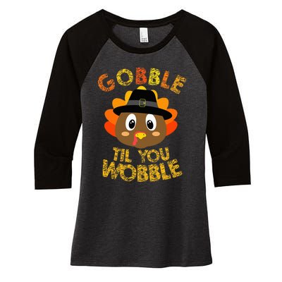 Thanksgiving Turkey Gobble Til You Wobble Women's Tri-Blend 3/4-Sleeve Raglan Shirt