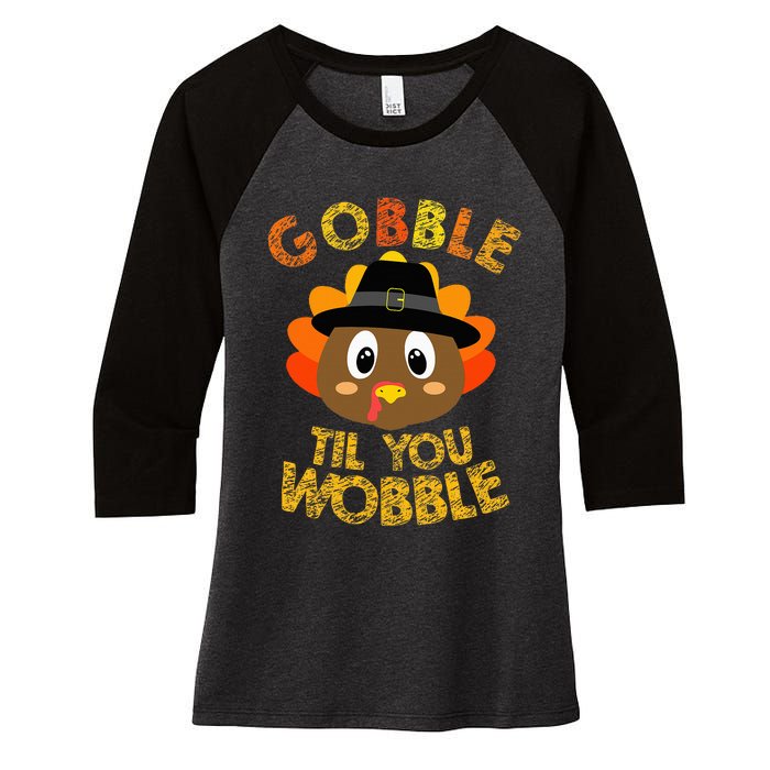 Thanksgiving Turkey Gobble Til You Wobble Women's Tri-Blend 3/4-Sleeve Raglan Shirt