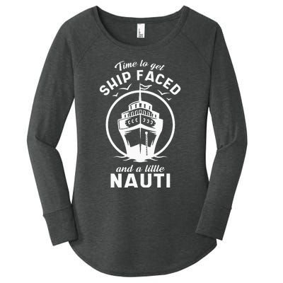 Time To Get Ship Faced And A Little Nauti Cruise Ship Women's Perfect Tri Tunic Long Sleeve Shirt