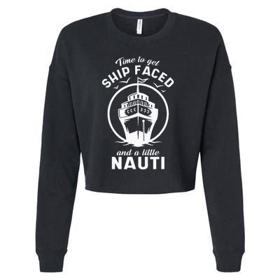 Time To Get Ship Faced And A Little Nauti Cruise Ship Cropped Pullover Crew