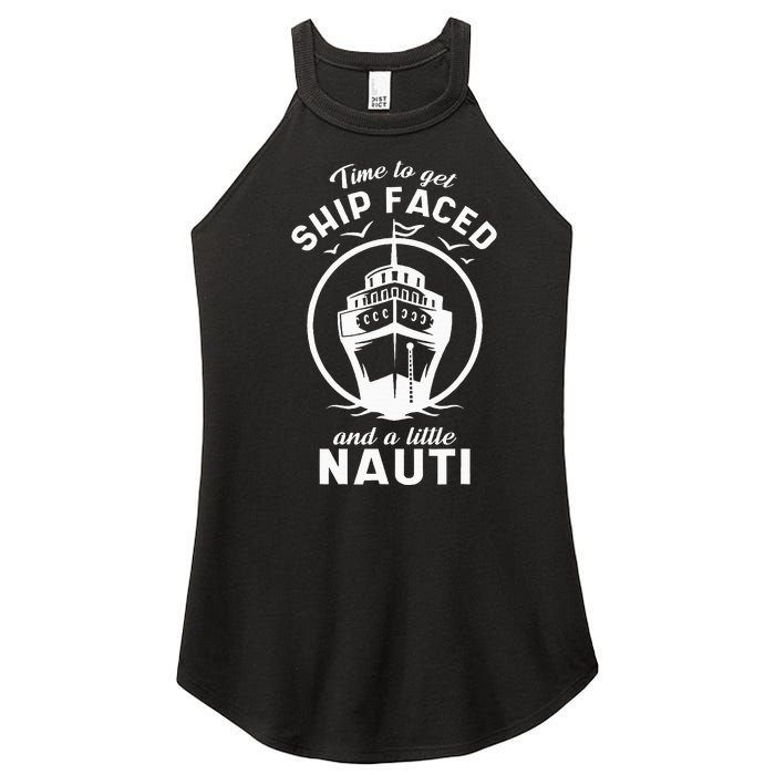 Time To Get Ship Faced And A Little Nauti Cruise Ship Women's Perfect Tri Rocker Tank