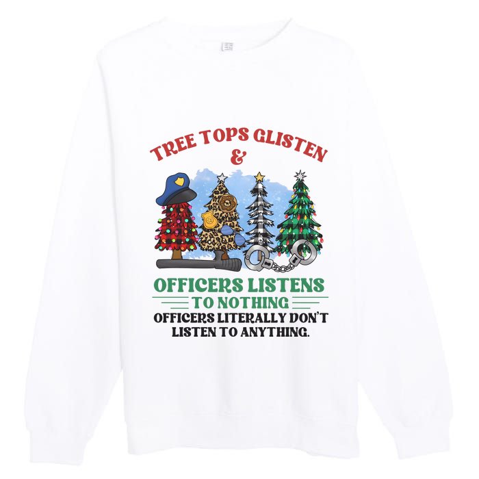 Tree Tops Glisten And Children Listen To Nothing Christmas Premium Crewneck Sweatshirt