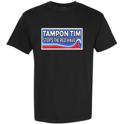 Tampon Tim Governor Tim Walz Funny Political Garment-Dyed Heavyweight T-Shirt