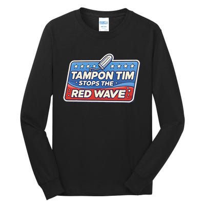 Tampon Tim Governor Tim Walz Funny Political Tall Long Sleeve T-Shirt