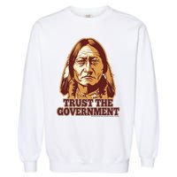 Trust The Government Garment-Dyed Sweatshirt