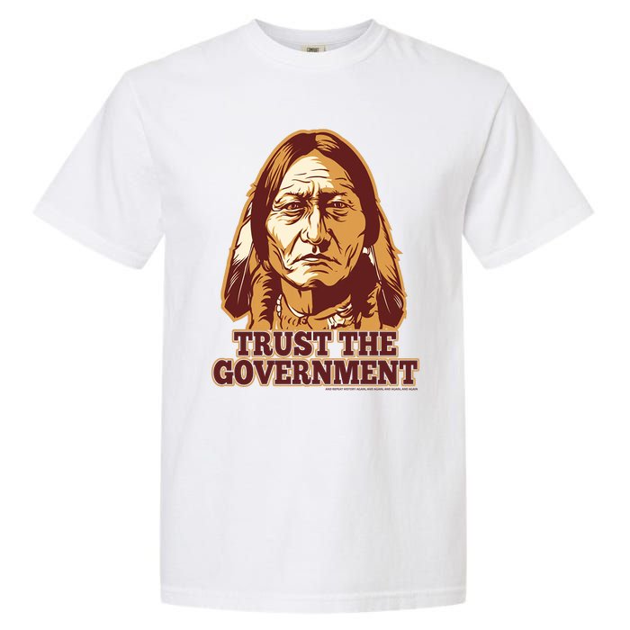 Trust The Government Garment-Dyed Heavyweight T-Shirt