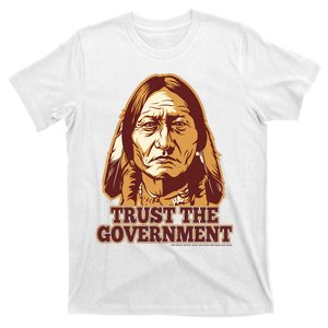 Trust The Government T-Shirt