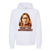 Trust The Government Premium Hoodie