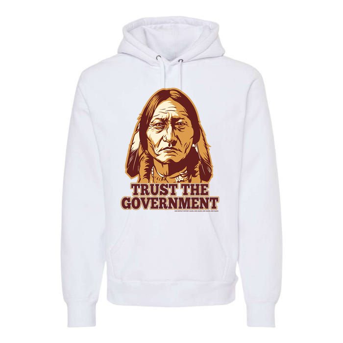 Trust The Government Premium Hoodie