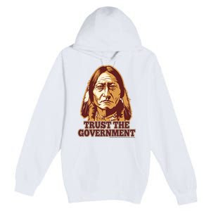 Trust The Government Premium Pullover Hoodie