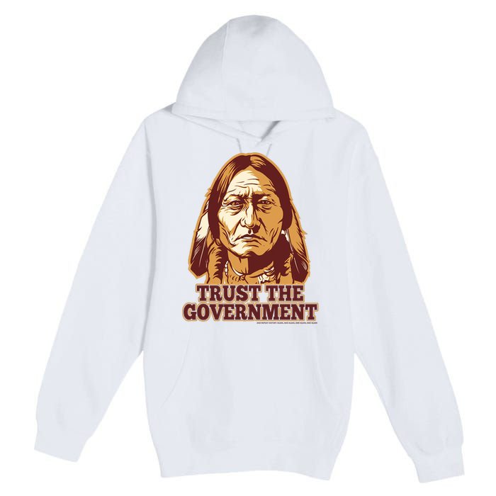 Trust The Government Premium Pullover Hoodie