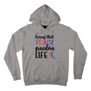 That Track Grandma Life Track And Field Grandma Tall Hoodie