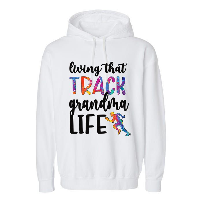 That Track Grandma Life Track And Field Grandma Garment-Dyed Fleece Hoodie