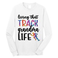 That Track Grandma Life Track And Field Grandma Long Sleeve Shirt