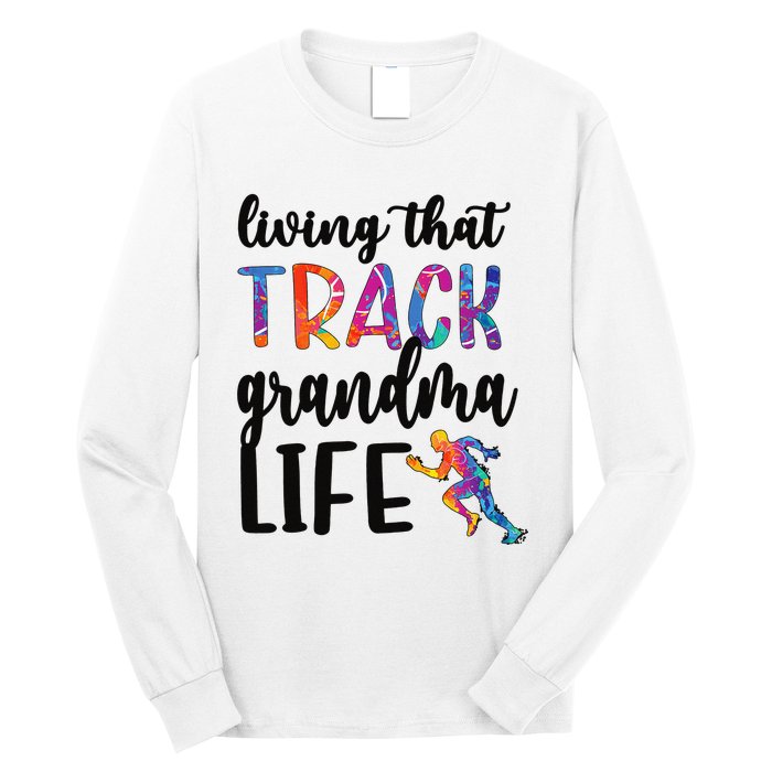 That Track Grandma Life Track And Field Grandma Long Sleeve Shirt