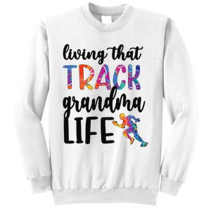 That Track Grandma Life Track And Field Grandma Sweatshirt