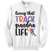 That Track Grandma Life Track And Field Grandma Sweatshirt