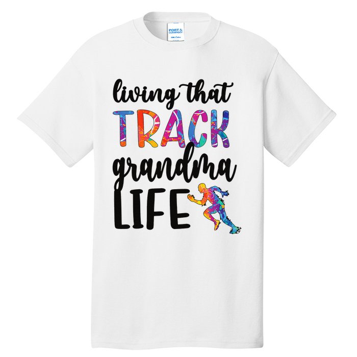 That Track Grandma Life Track And Field Grandma Tall T-Shirt