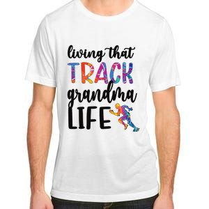 That Track Grandma Life Track And Field Grandma Adult ChromaSoft Performance T-Shirt