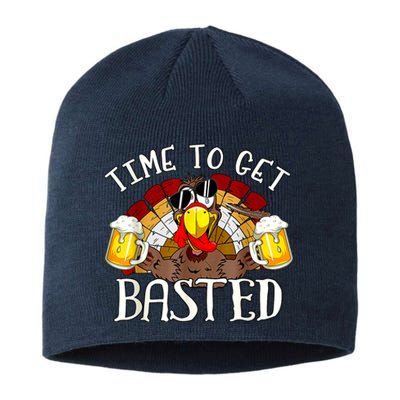 Time To Get Basted Funny Thanksgiving Turkey Day Funny Time To Get Basted Gifts Sustainable Beanie