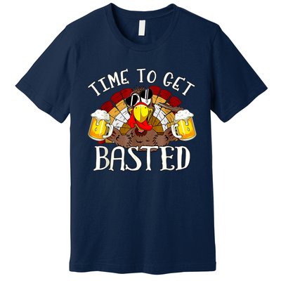 Time To Get Basted Funny Thanksgiving Turkey Day Funny Time To Get Basted Gifts Premium T-Shirt