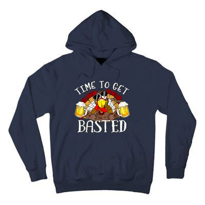 Time To Get Basted Funny Thanksgiving Turkey Day Funny Time To Get Basted Gifts Tall Hoodie