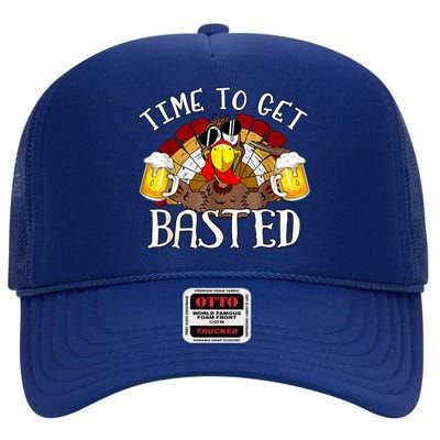 Time To Get Basted Funny Thanksgiving Turkey Day Funny Time To Get Basted Gifts High Crown Mesh Back Trucker Hat