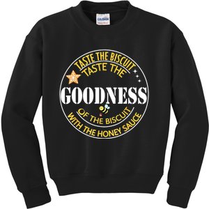 Taste The Goodness Of The Biscuit Kids Sweatshirt