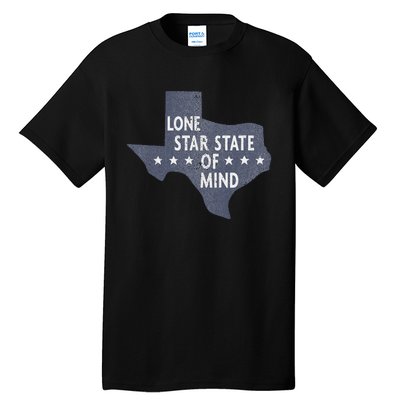 Trendy Texas Graphic Lone Star State Of Mind Tall T-Shirt