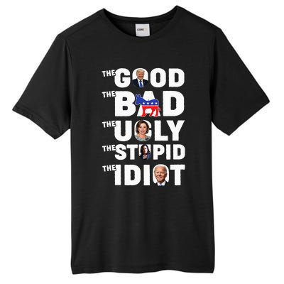 Trump The Good The Bad The Ugly The Stupid The Idiot Tall Fusion ChromaSoft Performance T-Shirt