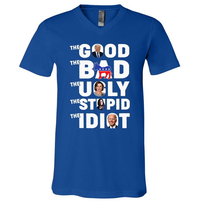 Trump The Good The Bad The Ugly The Stupid The Idiot V-Neck T-Shirt