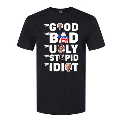 Trump The Good The Bad The Ugly The Stupid The Idiot Softstyle® CVC T-Shirt