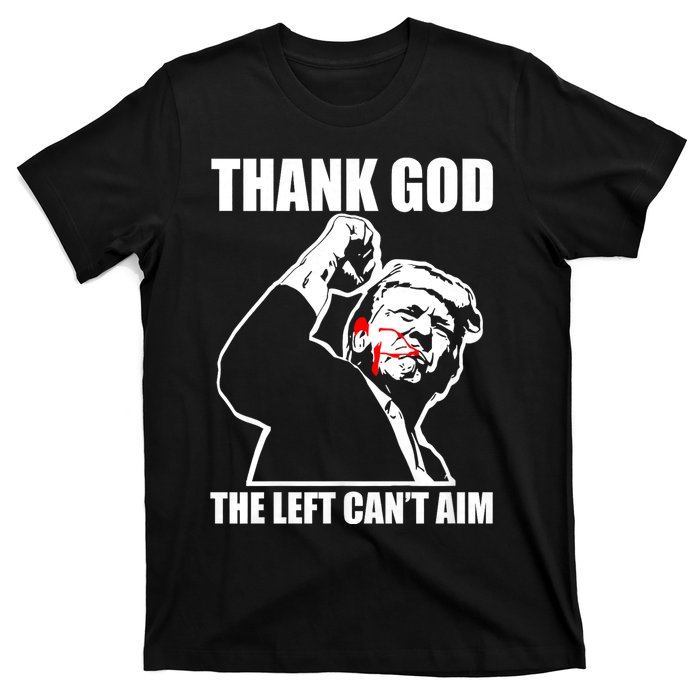 Trump Thank God The Left CanT Aim T-Shirt