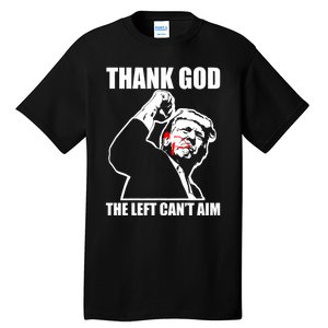 Trump Thank God The Left CanT Aim Tall T-Shirt