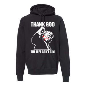 Trump Thank God The Left CanT Aim Premium Hoodie