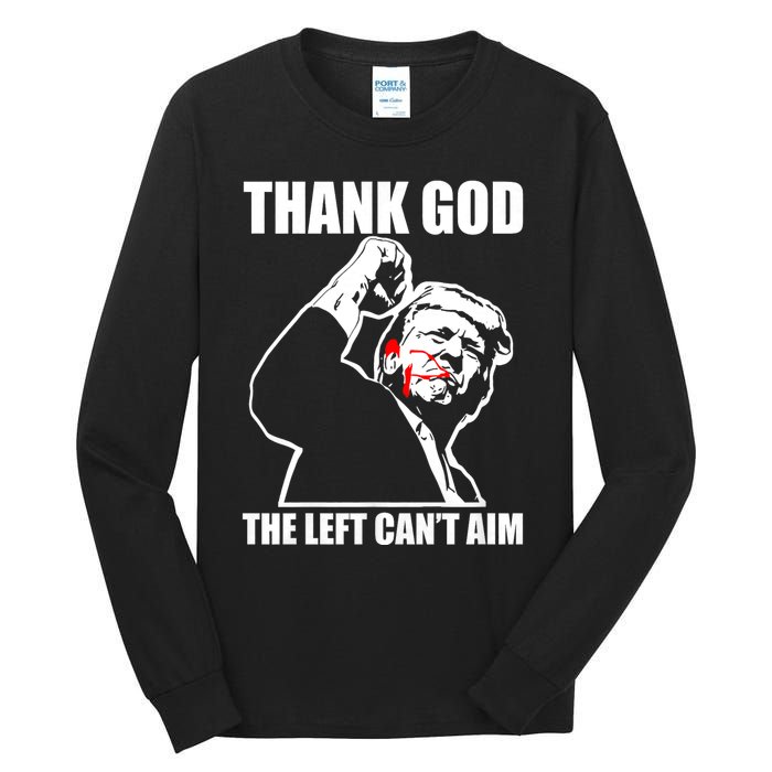 Trump Thank God The Left CanT Aim Tall Long Sleeve T-Shirt