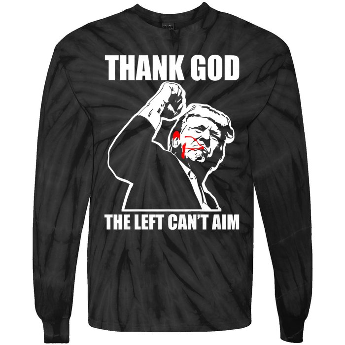 Trump Thank God The Left CanT Aim Tie-Dye Long Sleeve Shirt