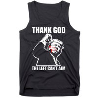 Trump Thank God The Left CanT Aim Tank Top