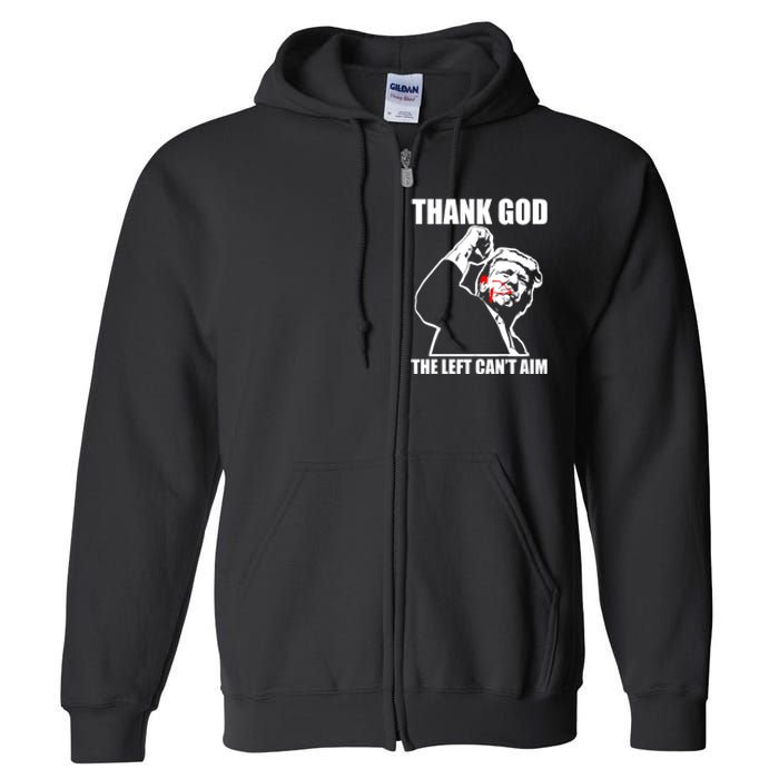 Trump Thank God The Left CanT Aim Full Zip Hoodie