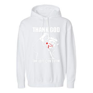 Trump Thank God The Left CanT Aim Garment-Dyed Fleece Hoodie