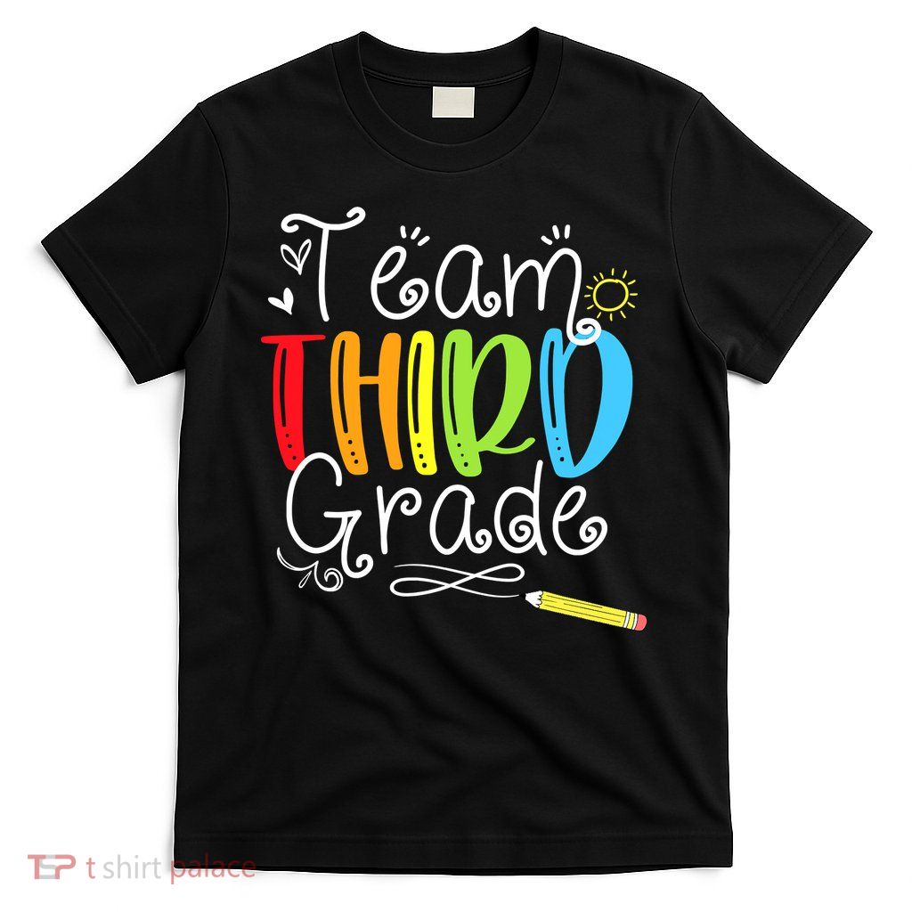 Team Third Grade Back To School 3rd Teacher Student T-Shirt