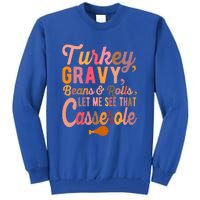 Thanksgiving Turkey Gravy Beans And Rolls Let Me See That Tall Sweatshirt