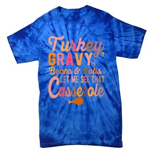 Thanksgiving Turkey Gravy Beans And Rolls Let Me See That Tie-Dye T-Shirt