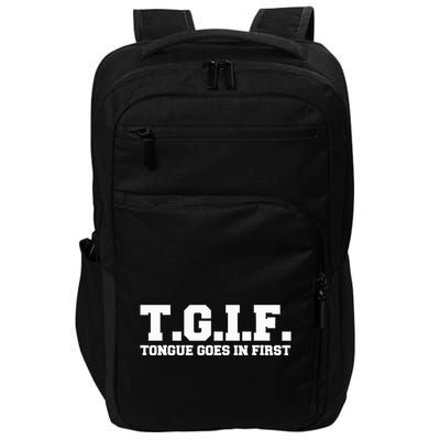 T.G.I.F. Tongue Goes In First Funny Sexual Impact Tech Backpack