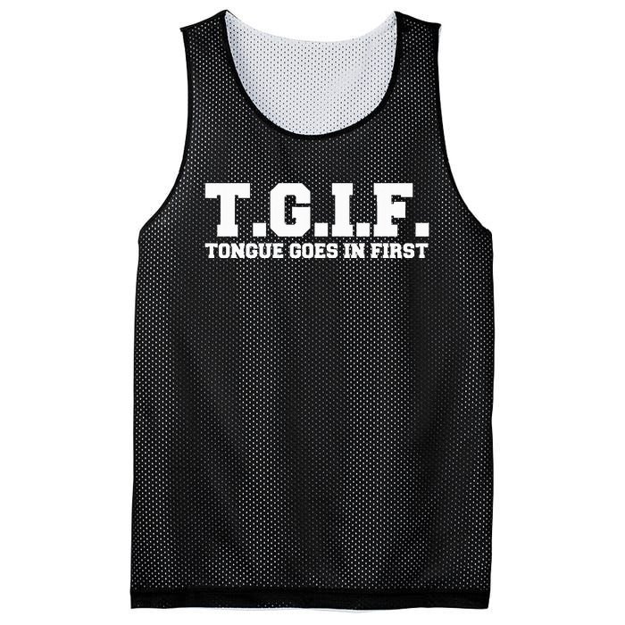 T.G.I.F. Tongue Goes In First Funny Sexual Mesh Reversible Basketball Jersey Tank