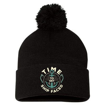 Time To Get Ship Faced Funny Cruise Pom Pom 12in Knit Beanie