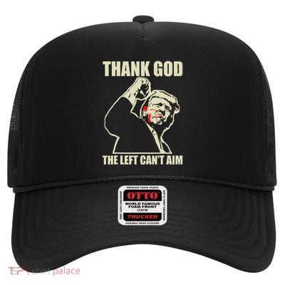 Trump Thank God The Left CanT Aim High Crown Mesh Back Trucker Hat